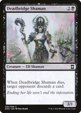 Xamã da Ponte Mortífera / Deadbridge Shaman - Magic: The Gathering - MoxLand